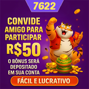 7622 Indique amigos para receber um bônus